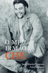 megustaleer - O meu irmão Che - Juan Martin Guevara/Armelle Vincent