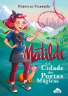 megustaleer - Matilde e as Portas Mágicas - Patrícia Furtado 