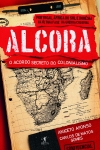 megustaleer - Alcora - O acordo secreto do colonialismo - Aniceto Afonso/Carlos de Matos Gomes