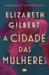 megustaleer - A cidade das mulheres - Elizabeth Gilbert