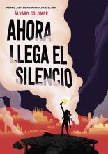 megustaleer - Ahora llega el silencio - Álvaro Colomer