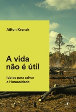 megustaleer - A vida não é útil - Ailton Krenak