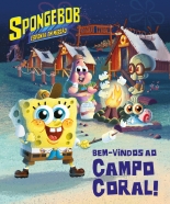 megustaleer - SpongeBob, Esponja em Missão: Bem-vindos ao Campo Coral (SpongeBob) -  Nickelodeon