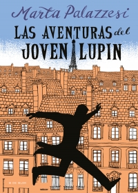 Las aventuras del joven Lupin Descubre los inicios del ladrón de guante blanco más famoso de Netflix