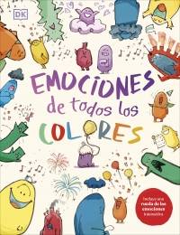 Emociones de todos los colores Incluye una rueda de las emociones interactiva