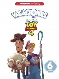 Vacaciones con Toy Story 4. 6 años (Aprendo con Disney