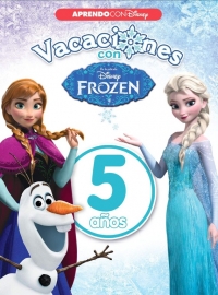 Vacaciones con Frozen. 5 años (Aprendo con Disney