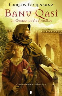 EBK50304 - Banu Qasi. La guerra de al Andalus (Carlos Aurensanz) - (Audiolibro Voz Humana)