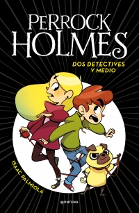 Perrock Holmes 1 - Dos detectives y medio (edición escolar)