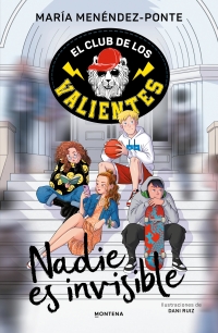 El Club de los Valientes 1 - Nadie es invisible